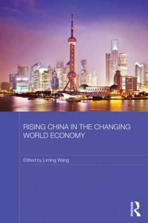 Cover of the book Rising China in the Changing World Economy by Yann Le Bohec