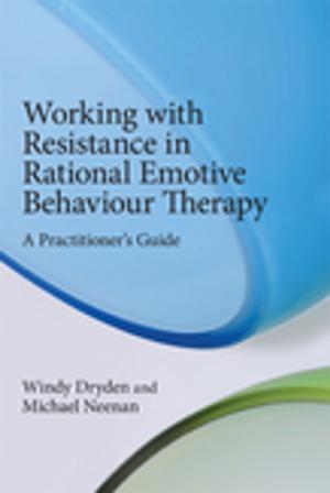 Book cover of Working with Resistance in Rational Emotive Behaviour Therapy