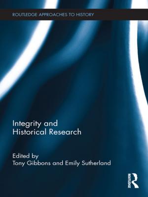 Cover of the book Integrity and Historical Research by Martin Durrell, Katrin Kohl, Gudrun Loftus, Claudia Kaiser