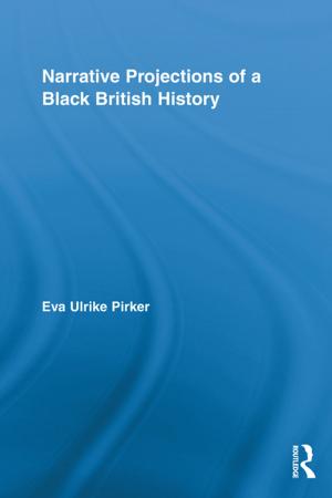Cover of the book Narrative Projections of a Black British History by Michael F. Hopkins