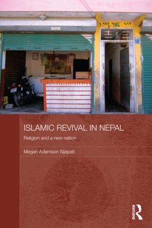 Cover of the book Islamic Revival in Nepal by Jan Grue