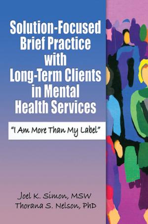 Cover of Solution-Focused Brief Practice with Long-Term Clients in Mental Health Services