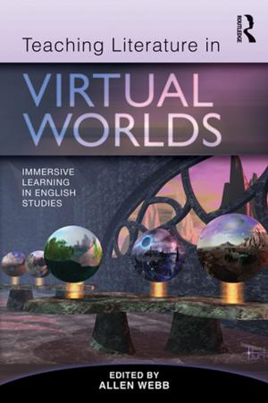 Cover of the book Teaching Literature in Virtual Worlds by Teresa de Noronha Vaz, Peter Nijkamp
