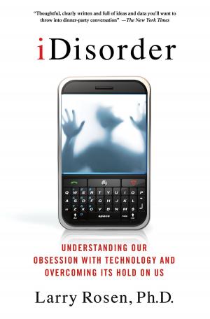 Cover of the book iDisorder: Understanding Our Obsession with Technology and Overcoming Its Hold on Us by Joseph Kaufmann
