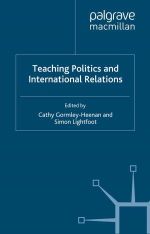 Cover of the book Teaching Politics and International Relations by Barbara Xiaoyu Wang, Harold Chee