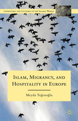 Cover of the book Islam, Migrancy, and Hospitality in Europe by Reuben Sánchez