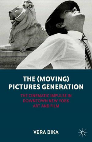 Cover of the book The (Moving) Pictures Generation by Joy R. Bostic