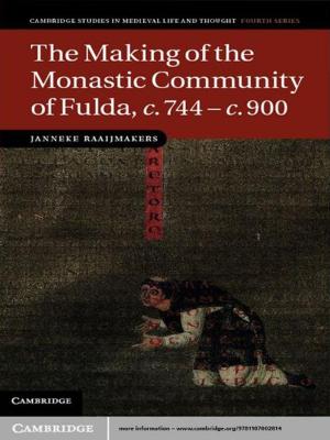 Cover of the book The Making of the Monastic Community of Fulda, c.744–c.900 by José Camacho