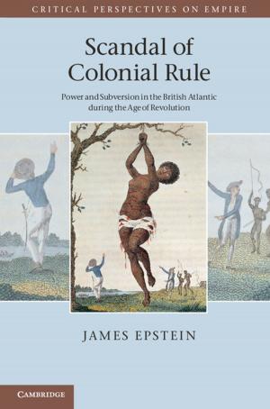 Cover of the book Scandal of Colonial Rule by Andy Georgiou, Chris Thompson, James Nickells