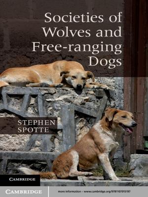 Cover of the book Societies of Wolves and Free-ranging Dogs by Jacqueline Broad, Karen Green