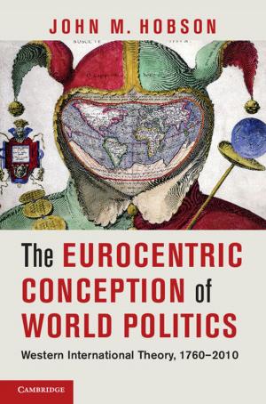 Cover of the book The Eurocentric Conception of World Politics by Professor Michael Dentith, Stephen T. Mudge