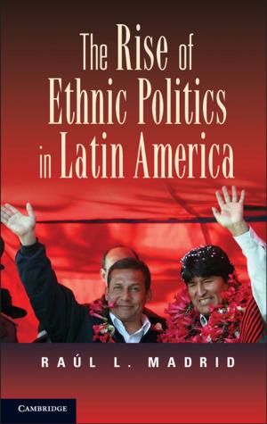 Cover of the book The Rise of Ethnic Politics in Latin America by Sophia-Karin Psarras