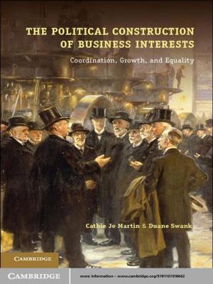 Cover of the book The Political Construction of Business Interests by 