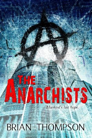 Cover of the book The Anarchists by A.M. Mahler