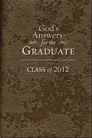 bigCover of the book God's Answers for the Graduate: Class of 2012 by 