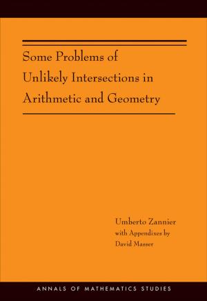 Cover of the book Some Problems of Unlikely Intersections in Arithmetic and Geometry (AM-181) by 
