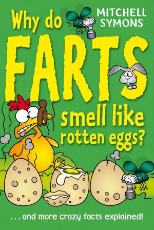 Cover of the book Why Do Farts Smell Like Rotten Eggs? by Jenny Millward