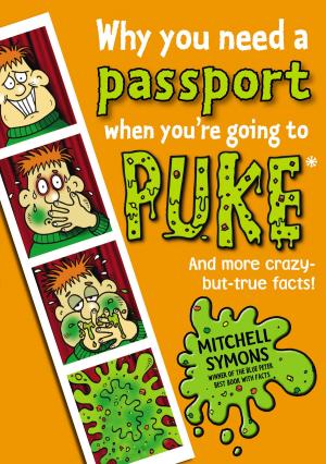 Cover of the book Why You Need a Passport When You're Going to Puke by Rosemary Sutcliff
