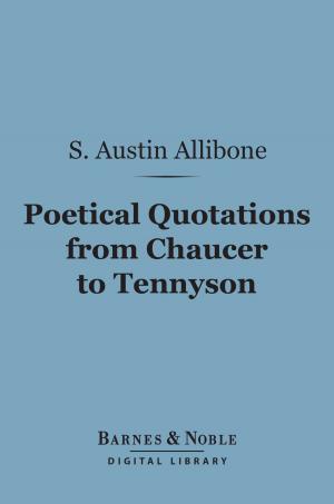 Cover of the book Poetical Quotations From Chaucer to Tennyson (Barnes & Noble Digital Library) by M. R. James