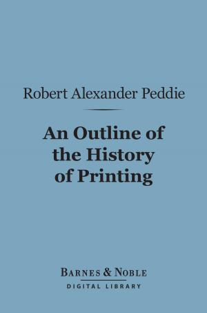 Cover of the book Outline of the History of Printing (Barnes & Noble Digital Library) by Booth Tarkington