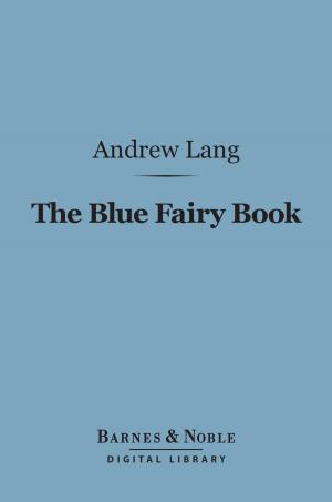 Cover of the book The Blue Fairy Book (Barnes & Noble Digital Library) by Mary  Roberts Rinehart