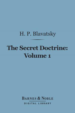 Cover of the book The Secret Doctrine, Volume 1 (Barnes & Noble Digital Library) by Frank Swinnerton