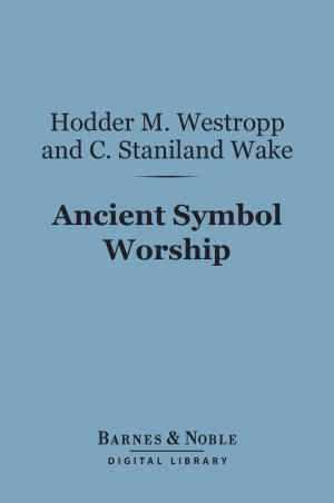 Cover of the book Ancient Symbol Worship (Barnes & Noble Digital Library) by Robert Alexander Peddie