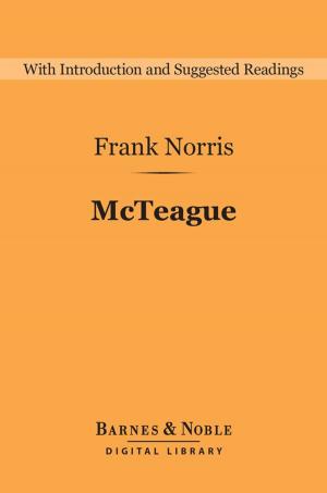 Book cover of McTeague: A Story of San Francisco (Barnes & Noble Digital Library)