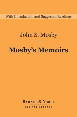 Book cover of Mosby's Memoirs (Barnes & Noble Digital Library)