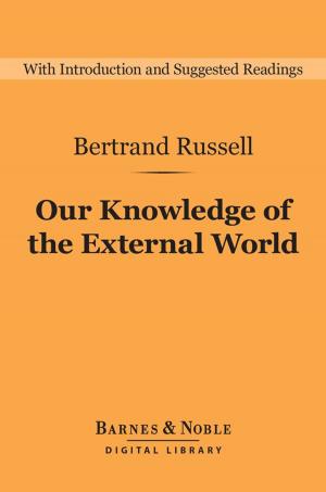 bigCover of the book Our Knowledge of the External World (Barnes & Noble Digital Library) by 