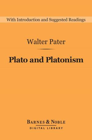 Cover of the book Plato and Platonism (Barnes & Noble Digital Library) by Thomas H. Huxley