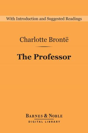 Cover of the book The Professor (Barnes & Noble Digital Library) by C. K. Ogden, I. A. Richards, James Wood