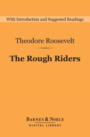 Cover of the book The Rough Riders (Barnes & Noble Digital Library) by Lisa Torquay