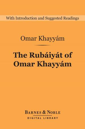 Book cover of Rubaiyat of Omar Khayyam (Barnes & Noble Digital Library)