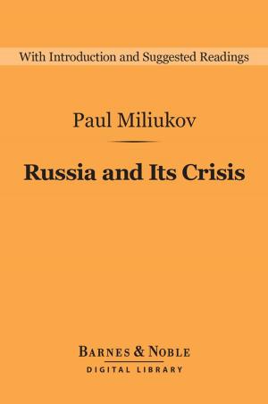 Cover of Russia and Its Crisis (Barnes & Noble Digital Library)