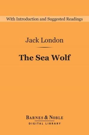Cover of the book The Sea Wolf (Barnes & Noble Digital Library) by Sir Arthur Conan Doyle