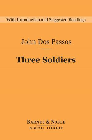 Book cover of Three Soldiers (Barnes & Noble Digital Library)