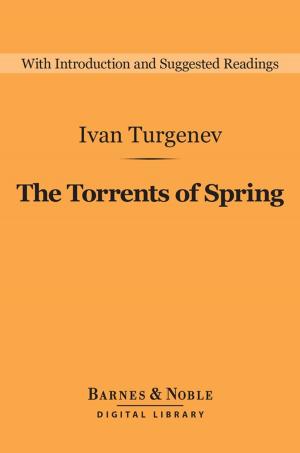 bigCover of the book The Torrents of Spring (Barnes & Noble Digital Library) by 