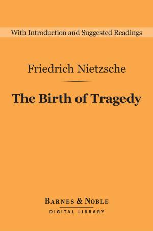 bigCover of the book The Birth of Tragedy (Barnes & Noble Digital Library) by 