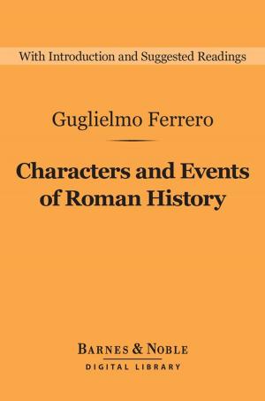 Book cover of Characters and Events of Roman History : From Caesar to Nero (Barnes & Noble Digital Library)
