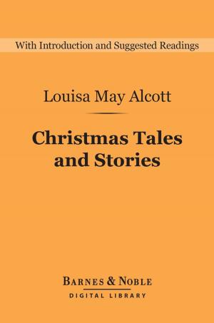 bigCover of the book Christmas Tales and Stories (Barnes & Noble Digital Library) by 