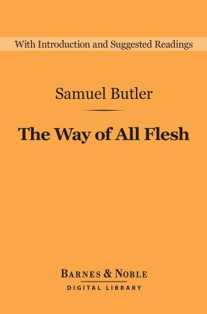 Book cover of The Way of All Flesh (Barnes & Noble Digital Library)