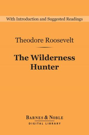 Book cover of The Wilderness Hunter (Barnes & Noble Digital Library)