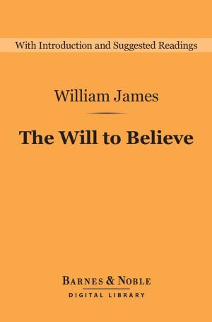 Cover of the book The Will to Believe (Barnes & Noble Digital Library) by Alexandre Dumas