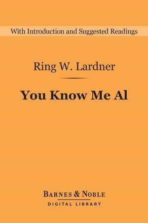 Cover of the book You Know Me Al: A Busher's Letters (Barnes & Noble Digital Library) by Charles Kingsley