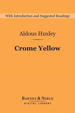 bigCover of the book Crome Yellow (Barnes & Noble Digital Library) by 