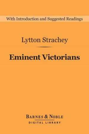 Cover of the book Eminent Victorians (Barnes & Noble Digital Library) by Evelyn Ruggles-Brise