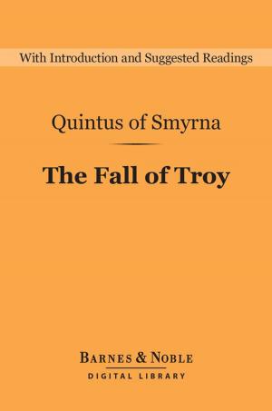 Cover of the book The Fall of Troy (Barnes & Noble Digital Library) by George E. Woodberry