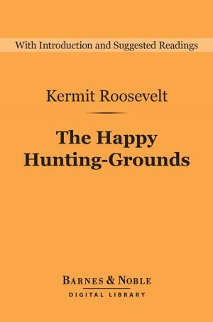 Cover of the book The Happy Hunting-Grounds (Barnes & Noble Digital Library) by Francois Marie Arouet Voltaire