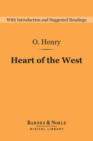 Cover of the book Heart of the West (Barnes & Noble Digital Library) by Adolphus William Ward